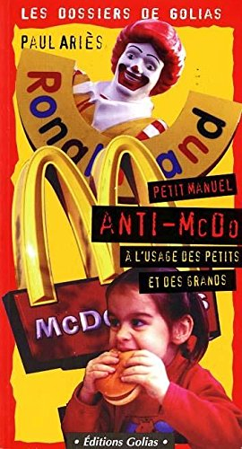 Petit manuel anti-McDo : à l'usage des petits et des grands