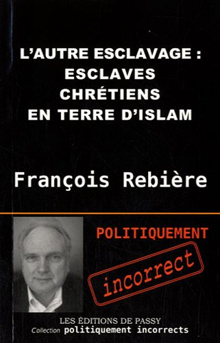L'autre esclavage : esclaves chrétiens en terre d'islam