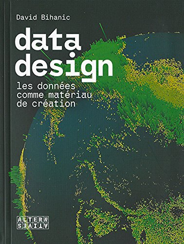 Data design : les données comme matériau de création