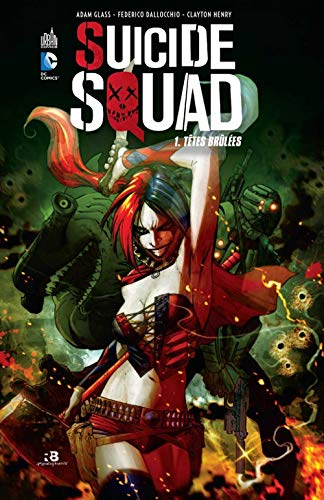Suicide squad. Vol. 1. Têtes brûlées
