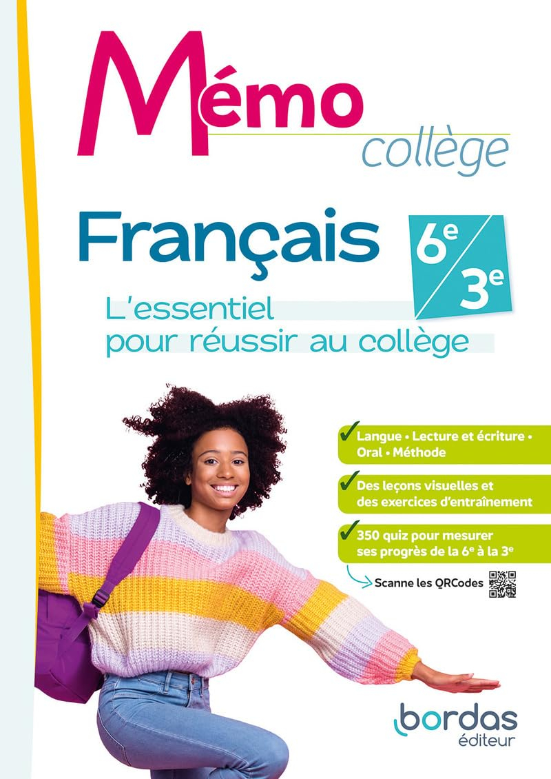Français 6e-3e : l'essentiel pour réussir au collège