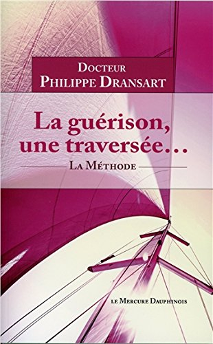 la guérison, une traversée... la méthode