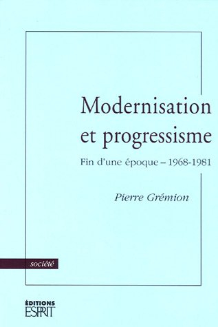 Modernisation et progressisme : fin d'une époque, 1968-1981