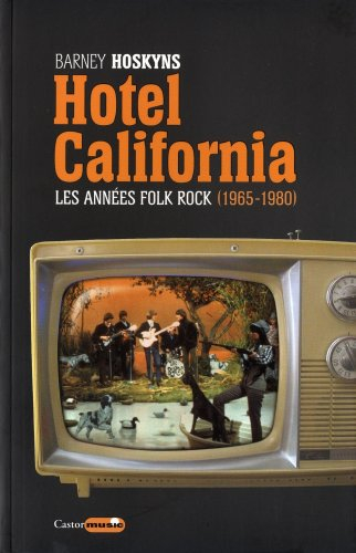 Hotel California : les années folk rock, 1965-1980