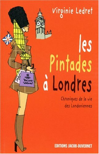 Les pintades à Londres : chroniques de la vie des Londoniennes