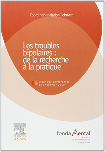 Troubles bipolaires : de la recherche à la pratique