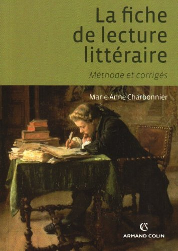 La fiche de lecture littéraire : méthode et corrigés