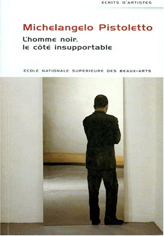 L'homme noir, le côté insupportable