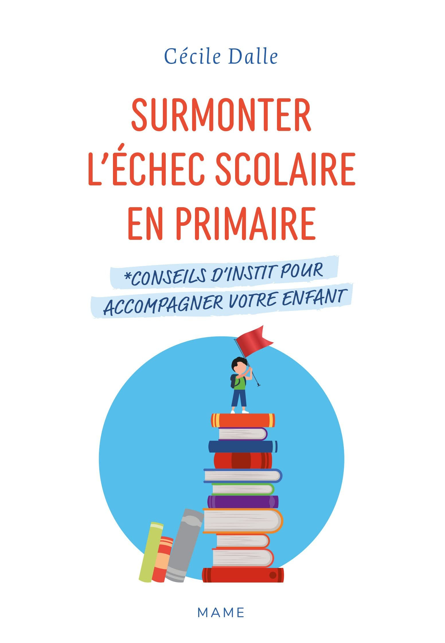 Surmonter l’échec scolaire en primaire : conseils d’instit pour accompagner votre enfant