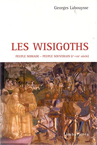 Les Wisigoths : première puissance organisée dans l'Empire éclaté de l'Occident romain : de la Balti