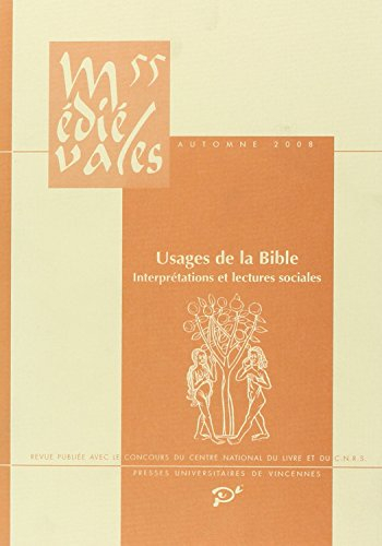Médiévales, n° 55. Usages de la Bible : interprétations et lectures sociales