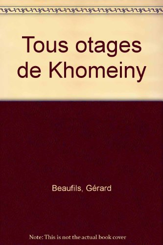 Tous otages de Khomeiny