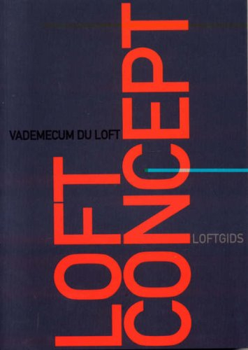 Loft concept. Vademecum du loft. Loftgids