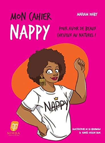 Mon cahier nappy : pour avoir de beaux cheveux au naturel !