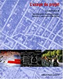 L'usage du projet. Pratiques sociales et conception du projet urbain et architectural