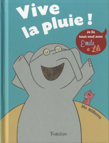 Je lis tout seul avec Emile et Lili. Vol. 3. Vive la pluie !