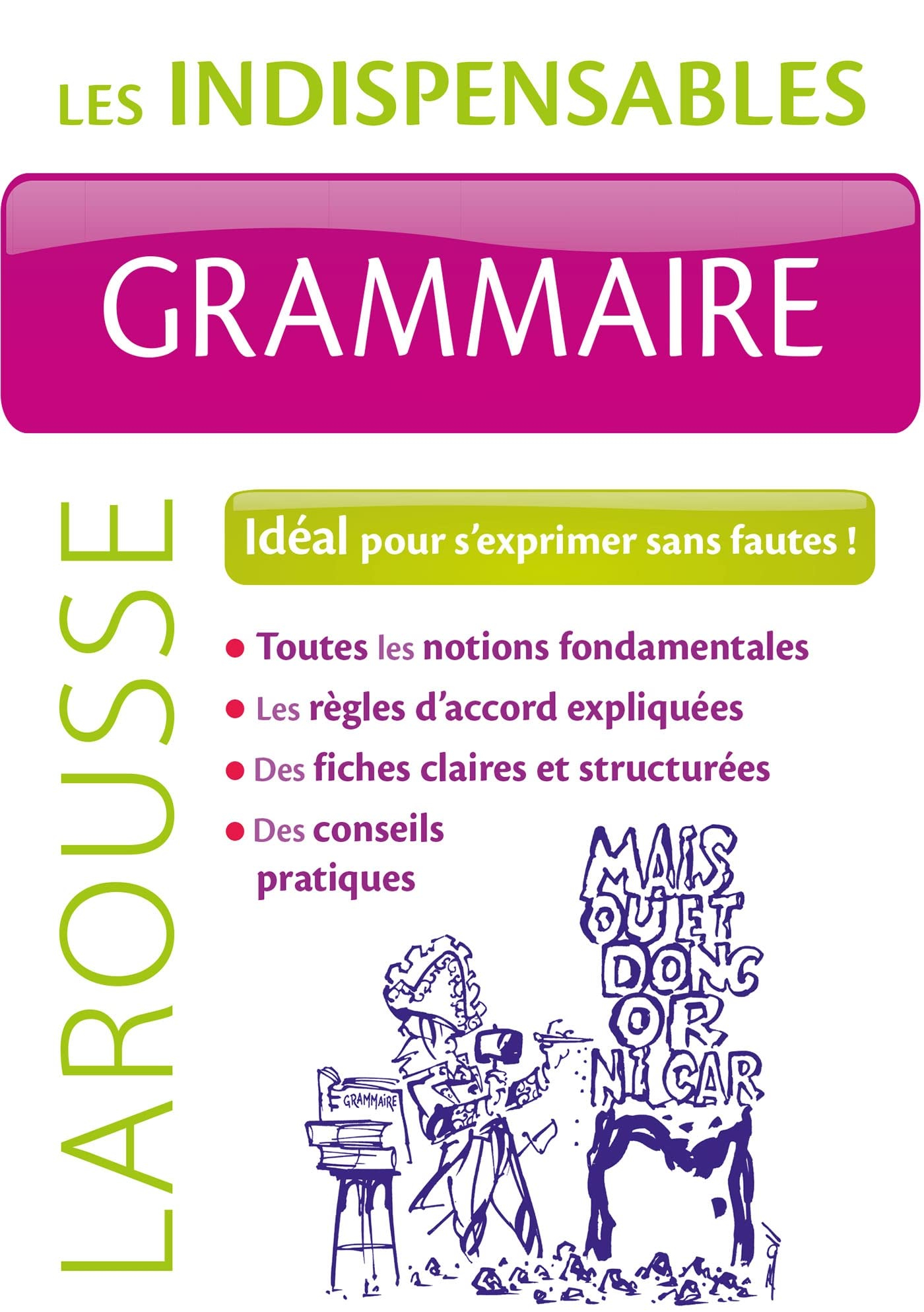 Grammaire : idéal pour s'exprimer sans fautes !