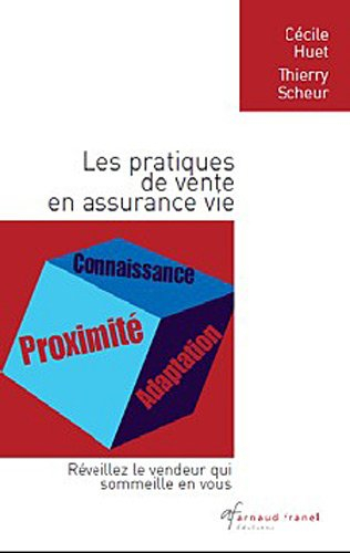 Les pratiques de vente en assurance vie: Réveillez le vendeur qui sommeille en vous !
