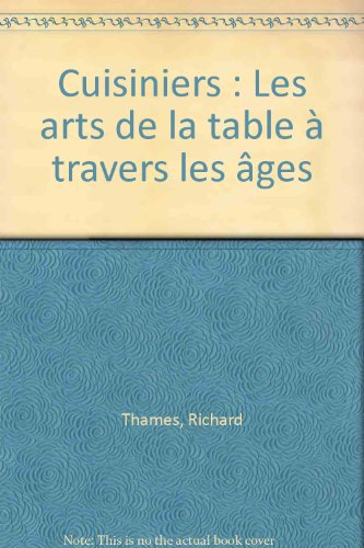 De mémoire de cuisiniers : les arts de la table à travers les âges