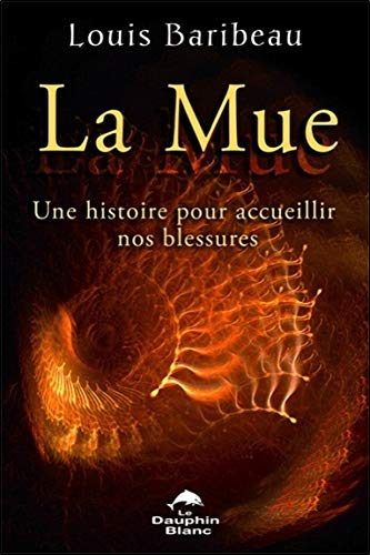 La mue : accueillir la blessure pour mieux se redécouvrir
