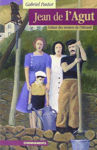 Jean de l'Agut : enfant des terriers de l'Hérault