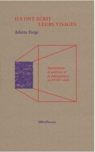 Ils ont écrit leurs visages : signalements de galériens et de délinquant.e.s au XVIIIe siècle