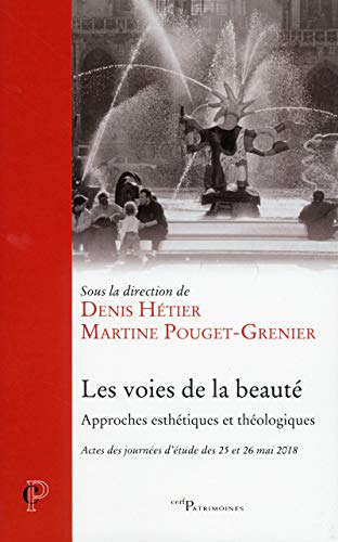 Les voies de la beauté : approches esthétiques et théologiques : actes des journées d'étude des 25 e
