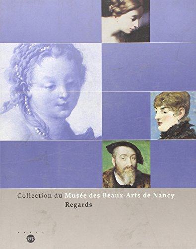Regards, collection du Musée des beaux-arts de Nancy