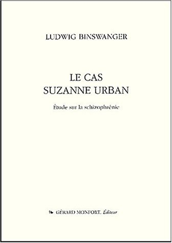 Le cas Suzanne Urban : étude sur la schizophrénie