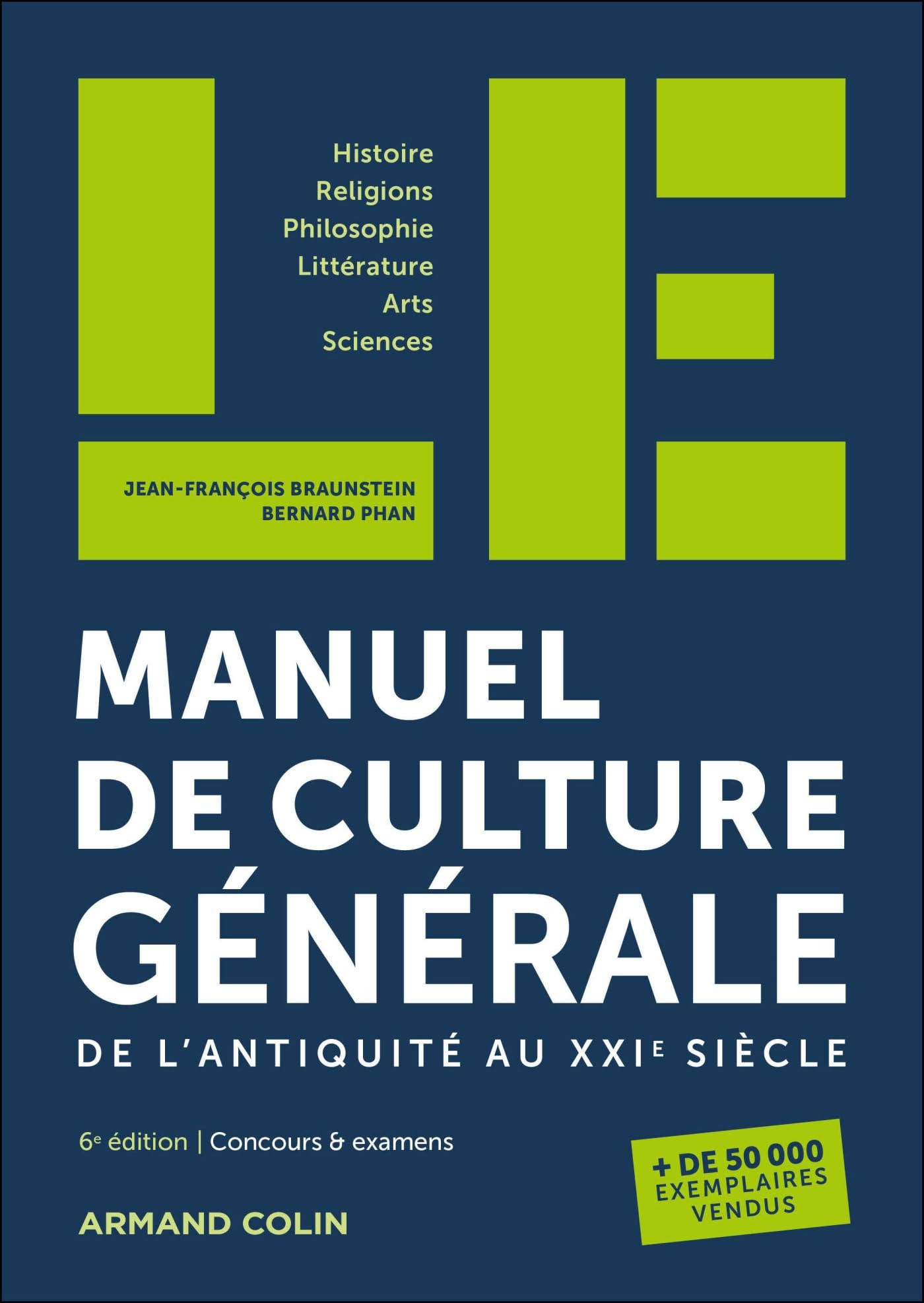 Manuel de culture générale, de l'Antiquité au XXIe siècle : histoire, religions, philosophie, littér