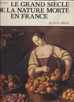 le grand siècle de la nature morte en france