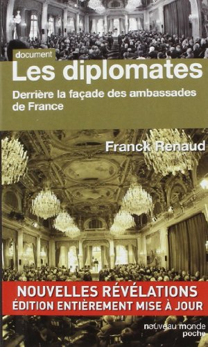 Les diplomates : derrière la façade des ambassades de France