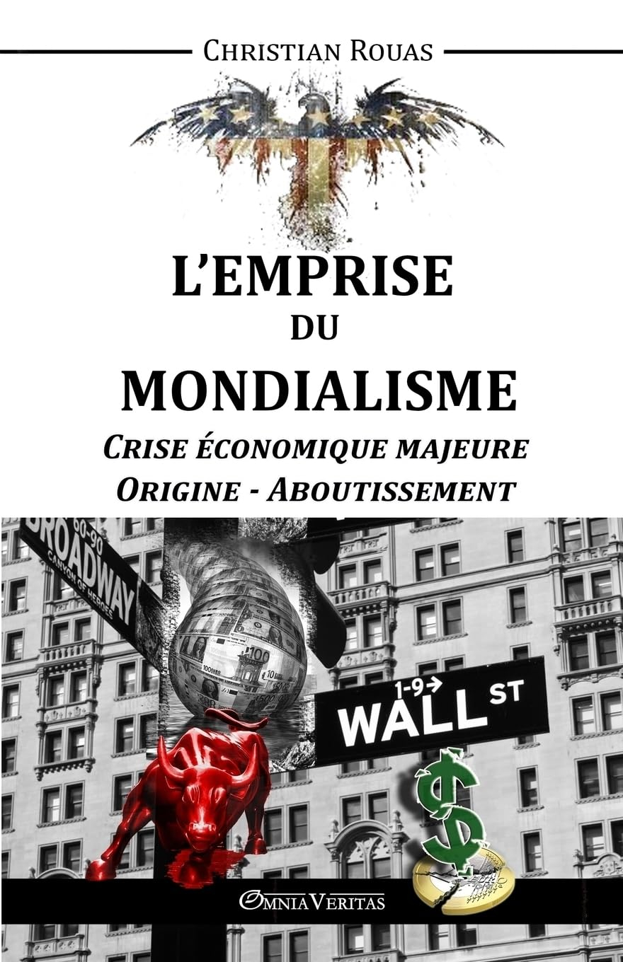 L'Emprise Du Mondialisme Crise Économique Majeure Origine Aboutissement