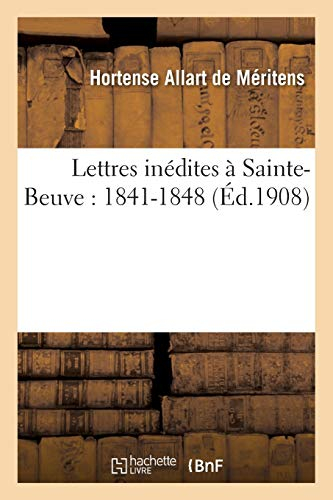 Lettres inédites à Sainte-Beuve : 1841-1848 2e édition
