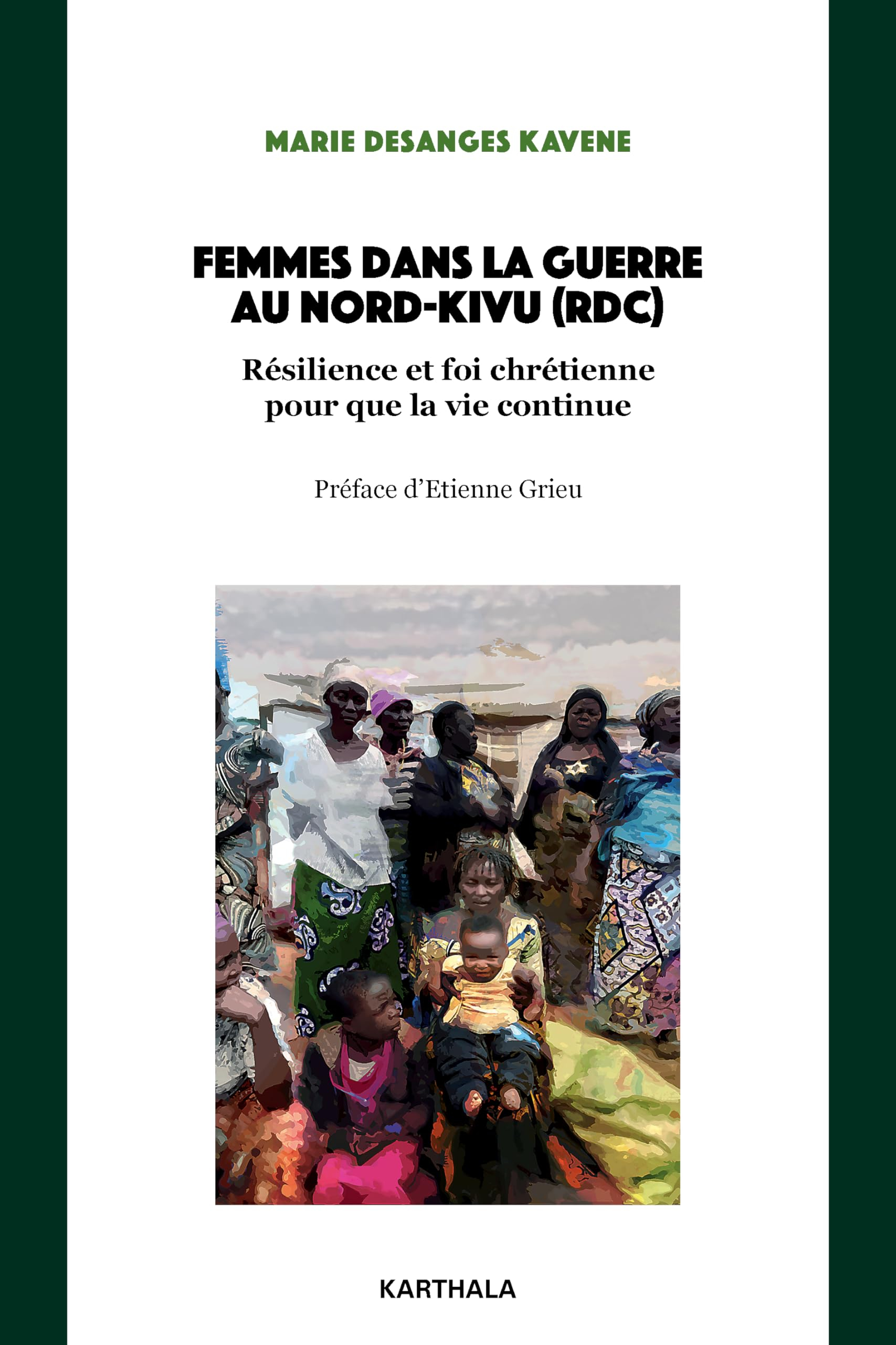 Femmes dans la guerre au Nord-Kivu (RDC) : résilience et foi chrétienne pour que la vie continue