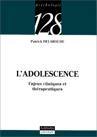 L'adolescence : enjeux cliniques et thérapeutiques