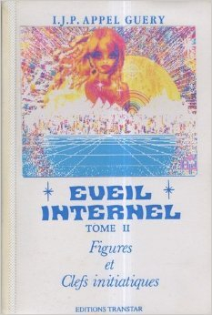 Eveil internel : figures et clefs initiatiques. Vol. 2