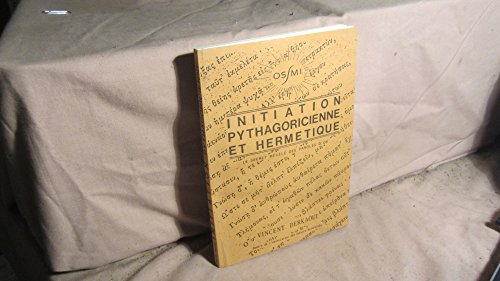 initiation pythagoricienne et hermétique : le secret révélé des paroles d'or