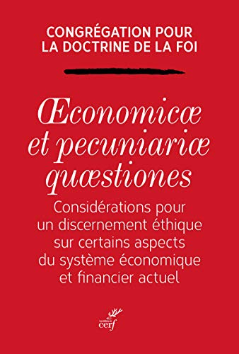 Oeconomicae et pecuniariae quaestiones : considérations pour un discernement éthique sur certains as