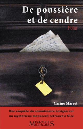 Tempus fugit. Vol. 3. De poussière et de cendre : une enquête du commissaire Jean Levigan sur un mys