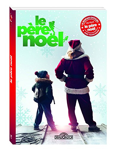 Le Père Noël : le roman officiel du film avec Tahar Rahim