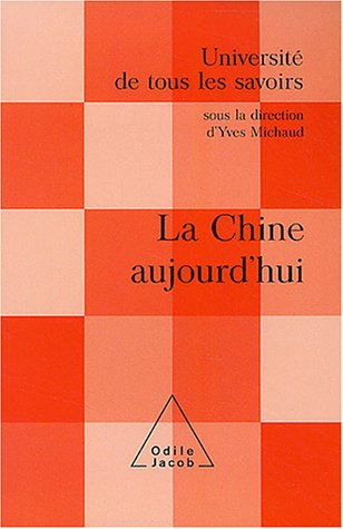 Université de tous les savoirs. La Chine aujourd'hui