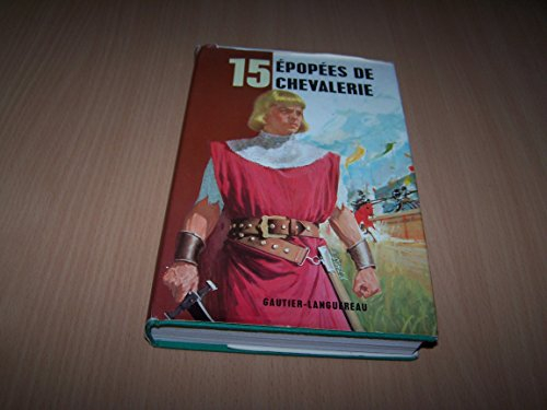 15 épopées de chevalerie : texte de diélette. illustrations de georges pichard