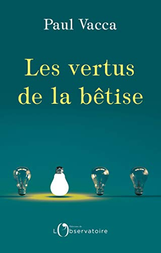 Les vertus de la bêtise