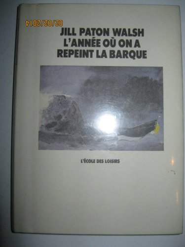 L'Année où on a repeint la barque