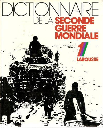 Dictionnaire de la Seconde Guerre mondiale