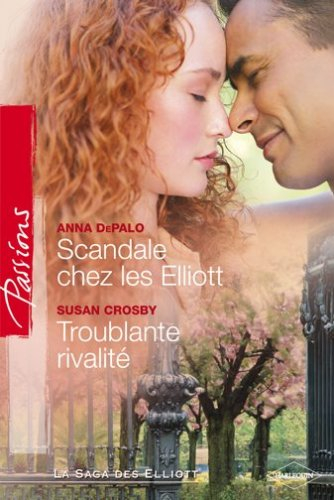 Scandale chez les Elliott. Troublante rivalité