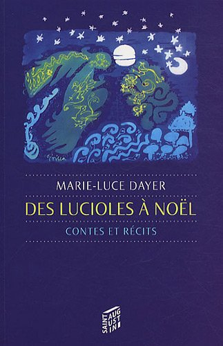 Des lucioles à Noël : contes et récits