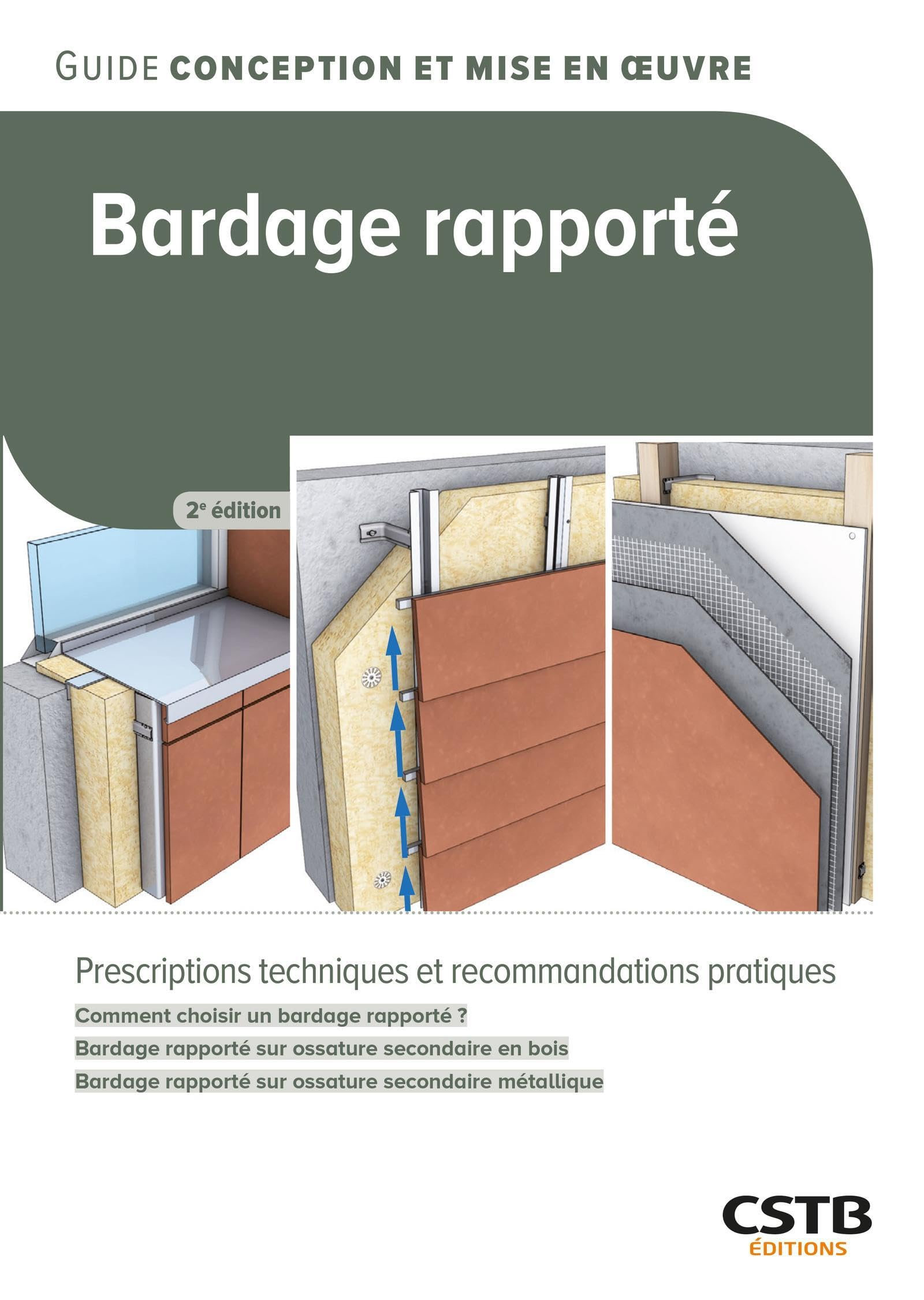 Bardage rapporté : prescriptions techniques et recommandations pratiques : comment choisir un bardag