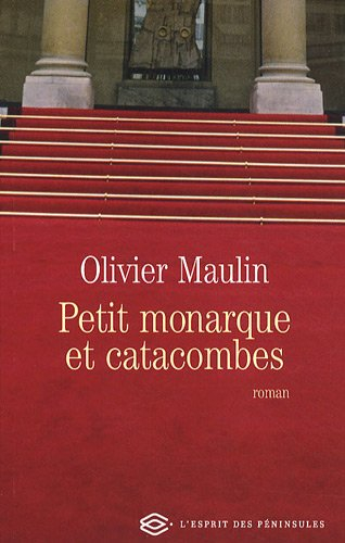 Petit monarque et catacombes